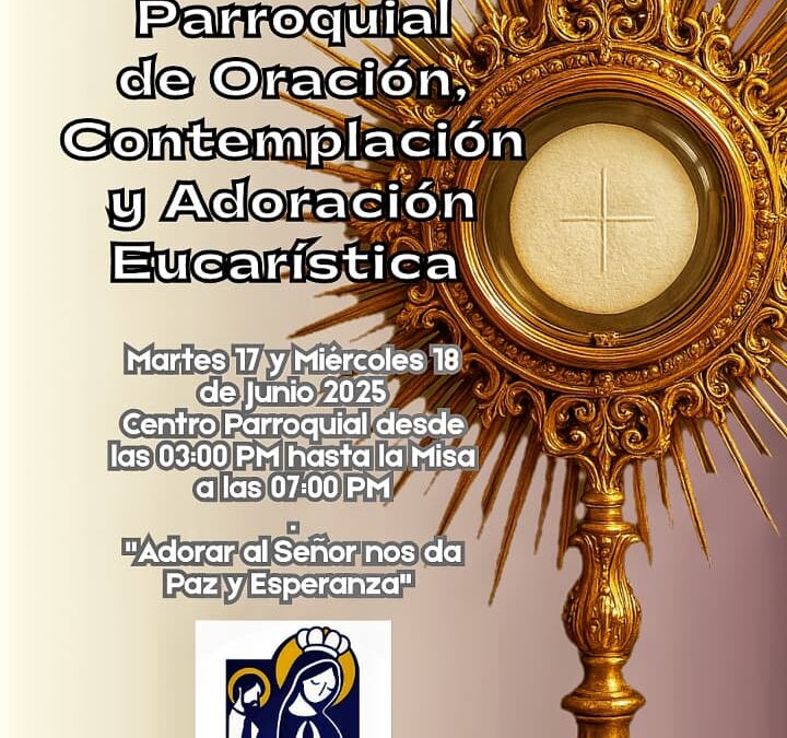 Jornada Parroquial de Oración, Contemplación y Adoración Eucarística